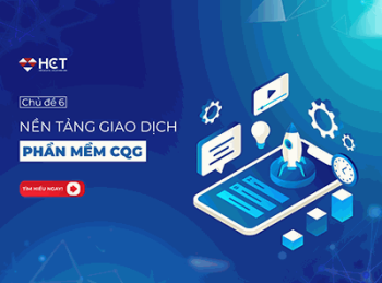 Chủ đề 6: Nền tảng giao dịch phần mềm CQG